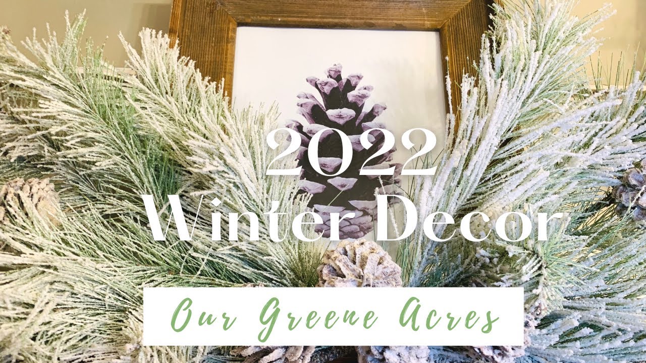 2022 WINTER DECOR IDEAS! FARMHOUSE FRENCH COUNTRY STYLE