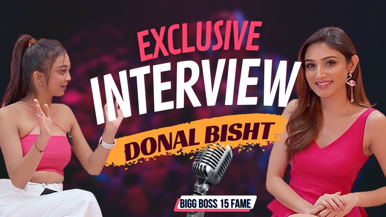 Donal Bisht talks about her Bigboss Journey, Casting Couch & her latest released web series.