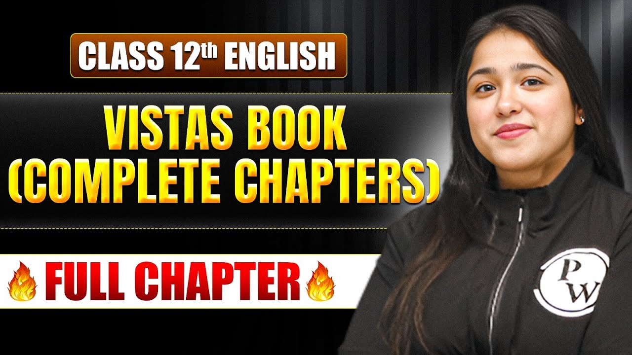 Vistas book ( Complete Chapters ) Class 12 One Shot | Class 12 English Complete Vistas | TANDAV 2026