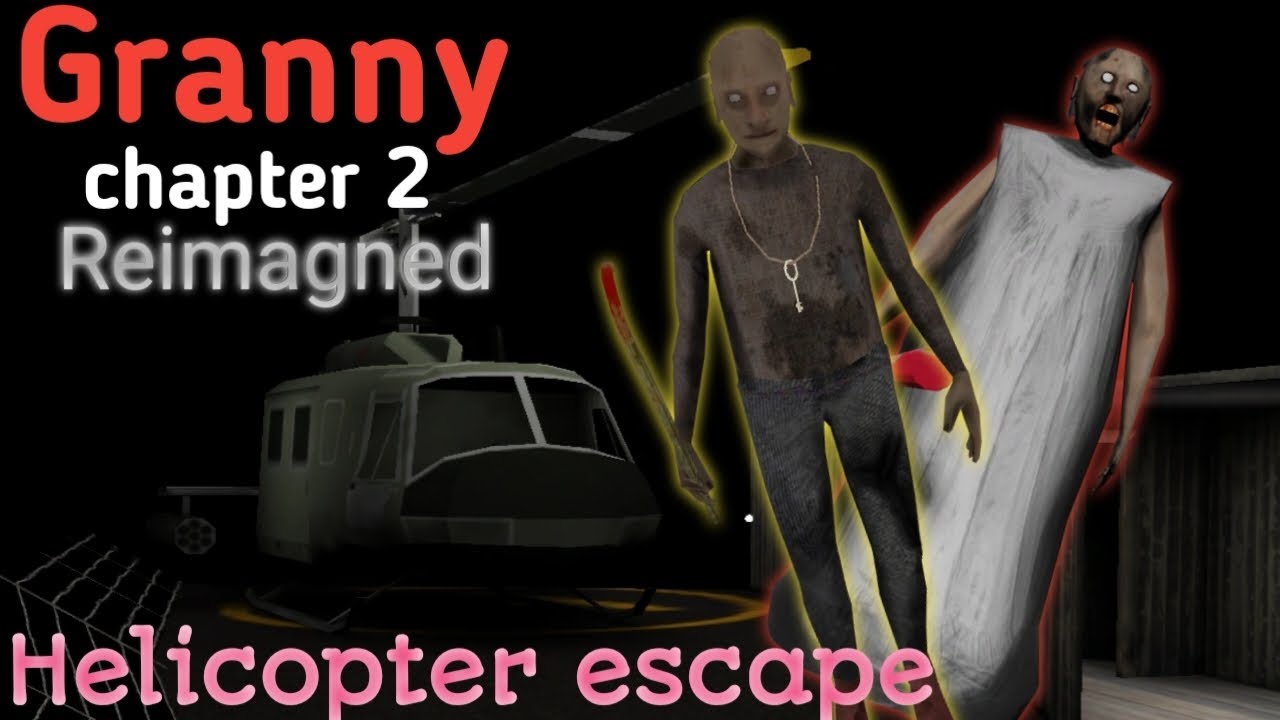 Granny chapter 2 Reimagned || Granny ch 2 Reimagned Helicopter escape 🚁 | All granny escape 
