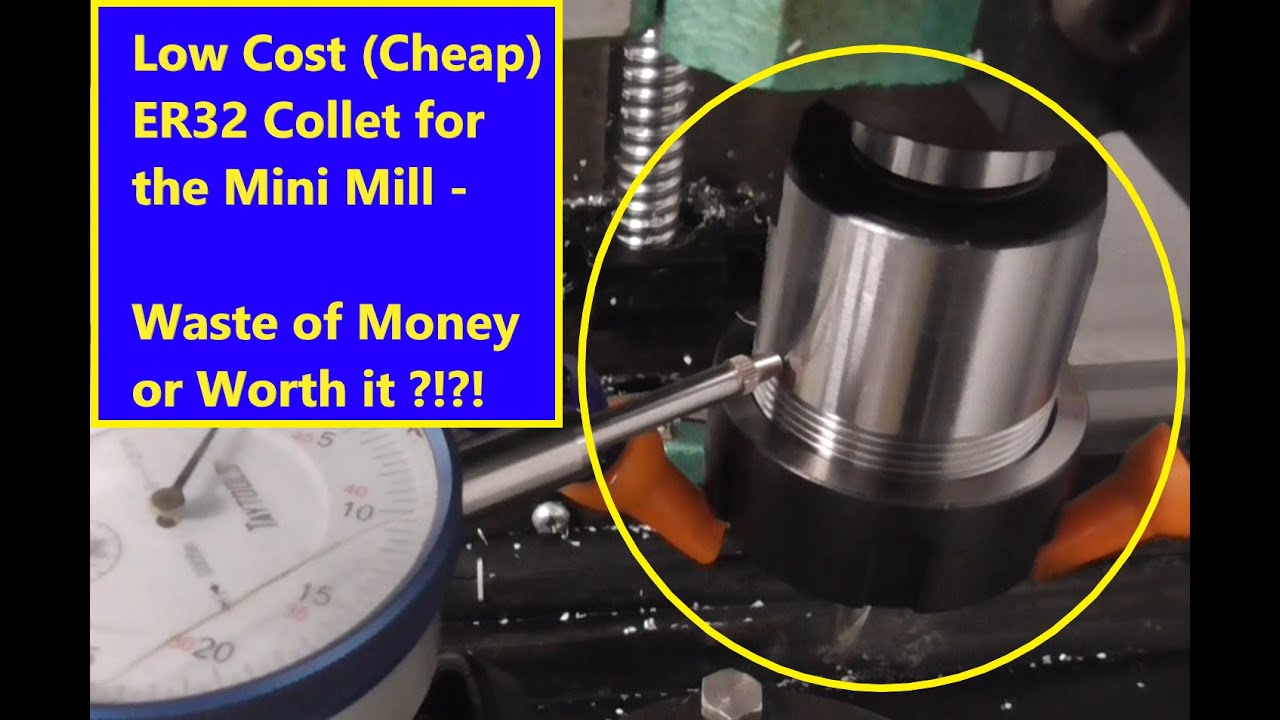 Low Cost (Cheap) ER32 Mill Collet - Waste of Money or Worth it ?!?!