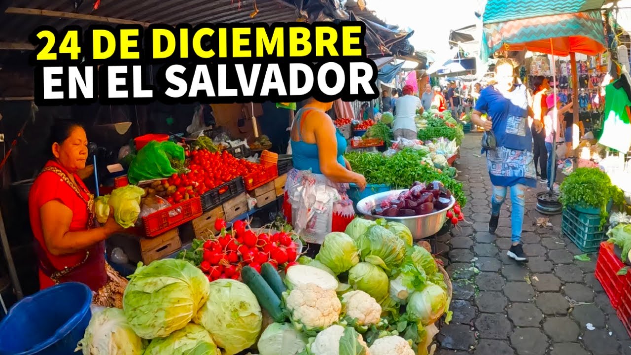 Asi se VIVE el 24 de DICIEMBRE en los MERCADOS de EL SALVADOR