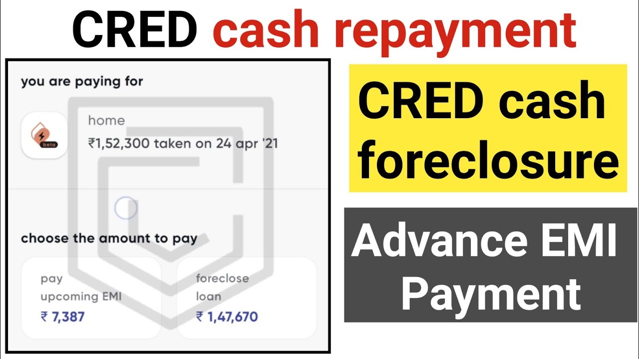 how to pay cred loan emi in advance | how to close cred cash loan in advance | cred cash emi payment