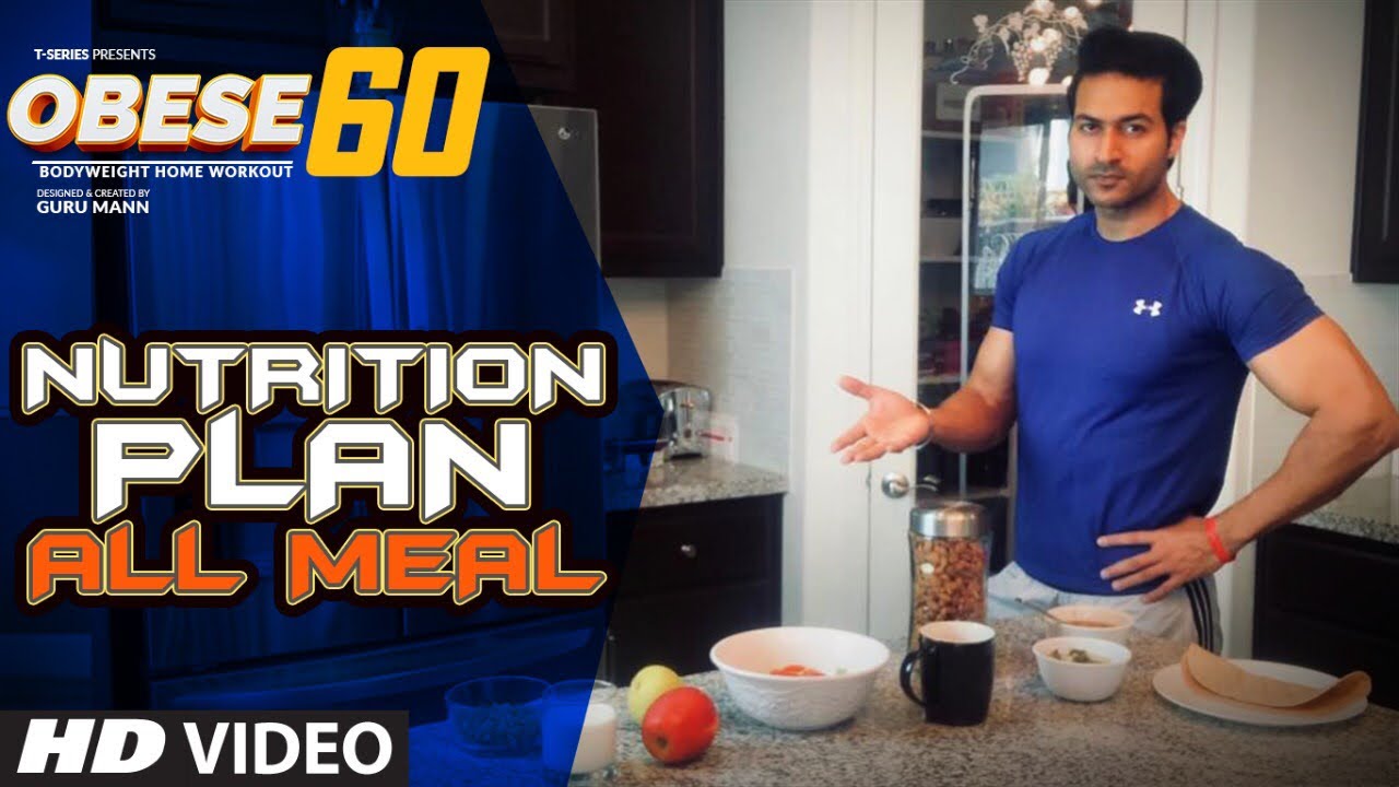 Obese 60 Nutrition Plan All Meals | OBESE 60 Home Workout Program | Guru Mann | Health & Fitness