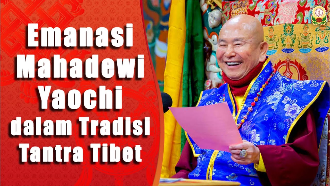 16-11-2025 Emanasi Mahadewi Yaochi dalam Tradisi Tantra Tibet 發大菩提心，念能附在微塵上，到各處度化眾生