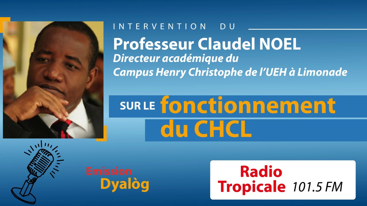 Prof. Claudel Noel:  comment fonctionne le Campus Henry Christophe de l'UEH à Limonade?_ 