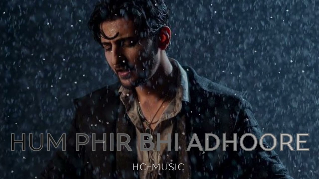 Hum Phir bhi Adhoore(HC-MUSIC)official song please subscribe tomychannel(@hardikchauhan5517)#newsong