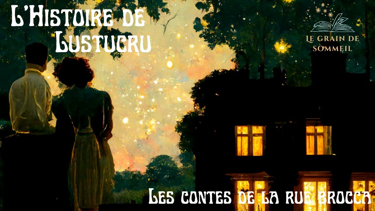 Histoire de Lustucru - Les contes de la rue Brocca [Histoire pour s'endormir] [ASMR]