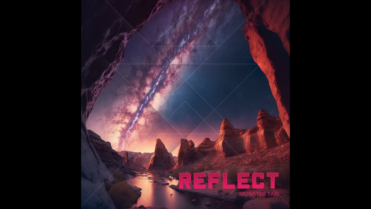 MONSTER TAXI - REFLECT