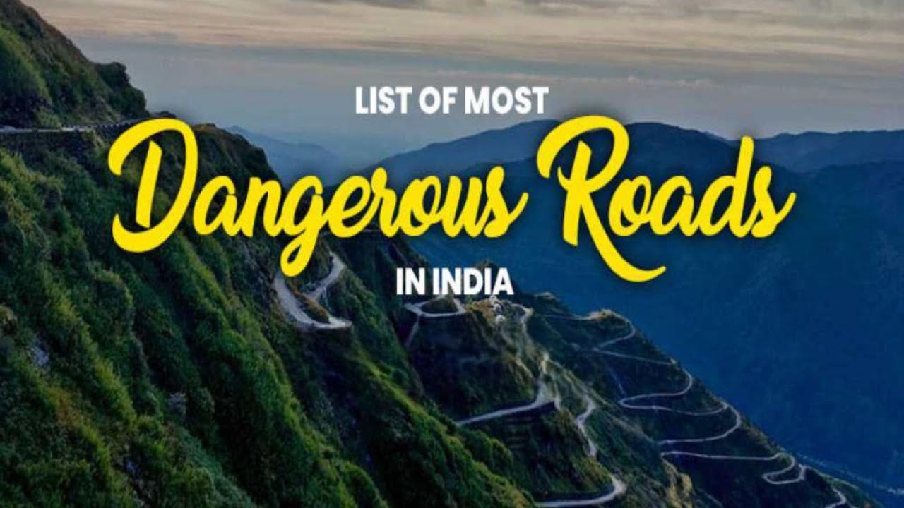 Deadliest Roads In India | भारत की सबसे खतरनाक सड़कें, ज़रा सी गलती का अजांम होगा सीधा मौत!