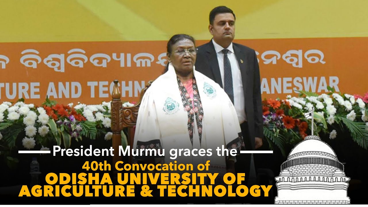 President Droupadi Murmu graces 40th Convocation of Odisha University of Agriculture & Technology