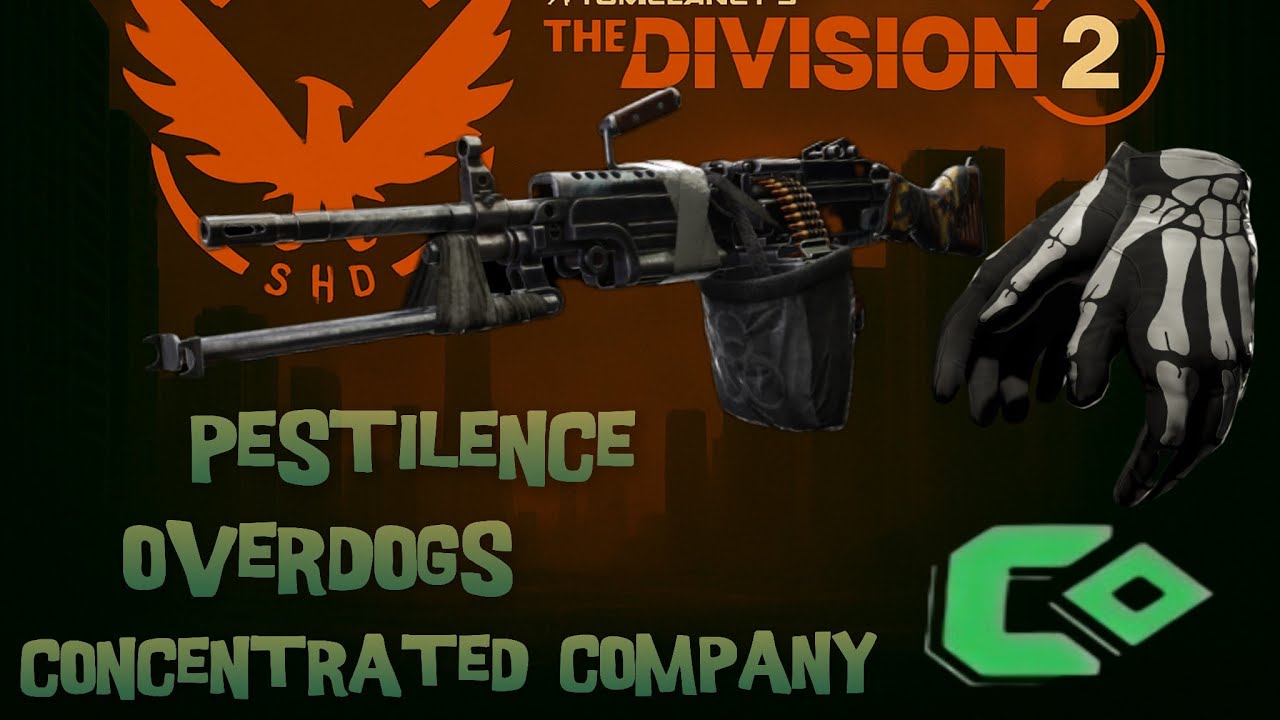 The Division 2 Pestilence - Overdogs - Concentrated Company Build