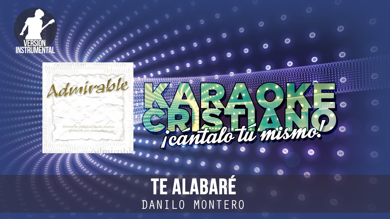 Te alabaré - Danilo Montero (Instrumental)