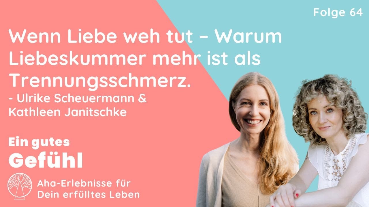 Wenn Liebe weh tut – warum Liebeskummer mehr ist als Trennungsschmerz. Mit Kathleen Janitschke