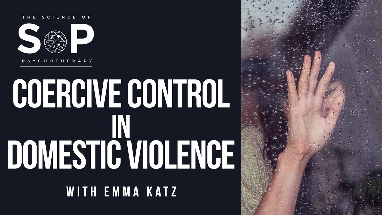 Emma Katz on coercive control in domestic violence