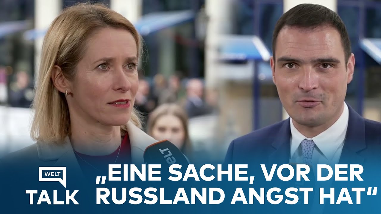 KAJA KALLAS IM WELT TALK SPEZIAL: „Es gibt eine Sache, vor der Russland Angst hat“