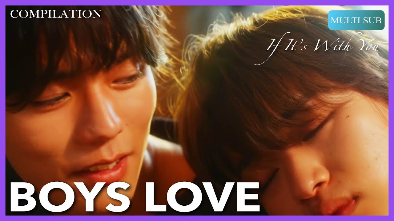 ENG SUB MULTI [Compilation] Sweetest Moments from If It's With You I Japanese BL