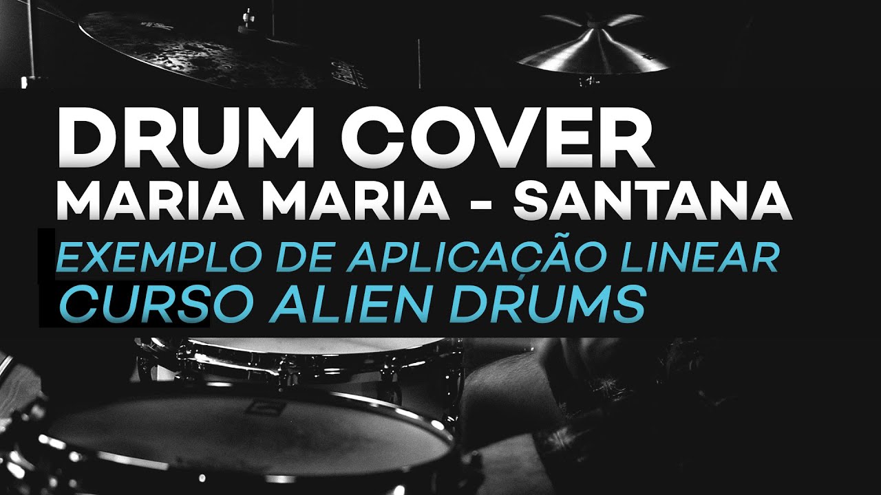 Drum Cover Maria Maria, Santana - Exemplo Linear