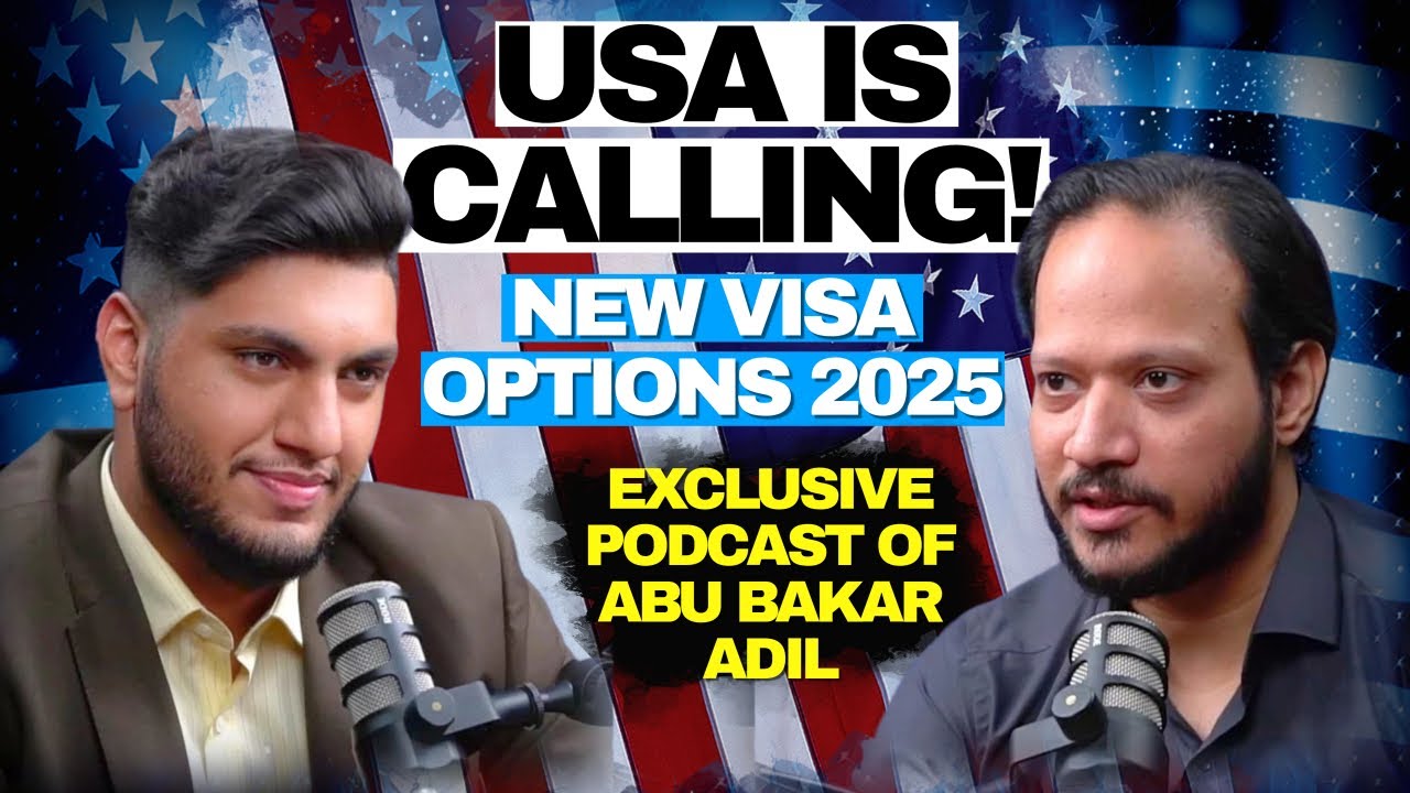USA New Immigration Options 2025 | L1 Visa | E2 Visa | EB-2 NIW | Abu Bakar Adil Exclusive Podcast