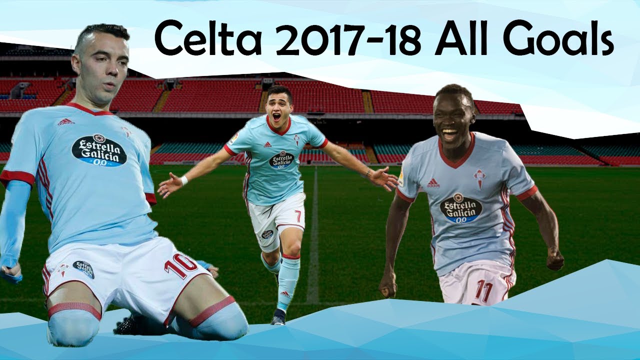 Celta de Vigo 2017-18 season all goals ⚽