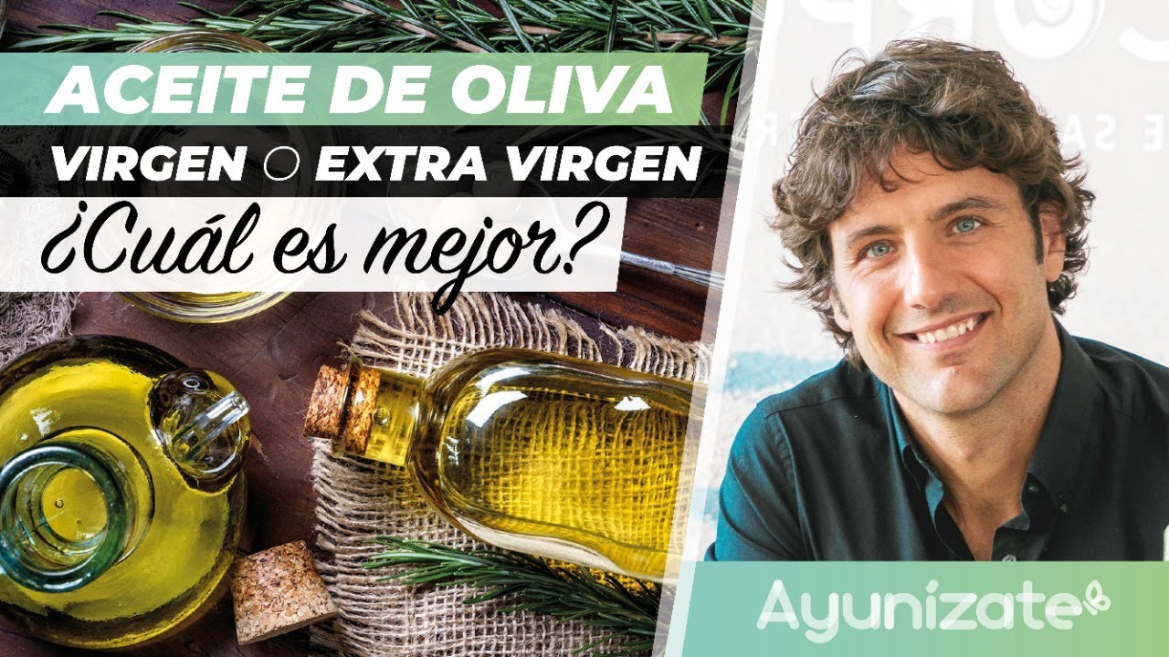 Aceite de oliva virgen o extra virgen ¿Cuál es mejor?