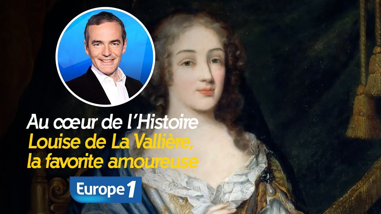 Au cœur de l'histoire: Louise de La Vallière, la favorite amoureuse (Franck Ferrand)