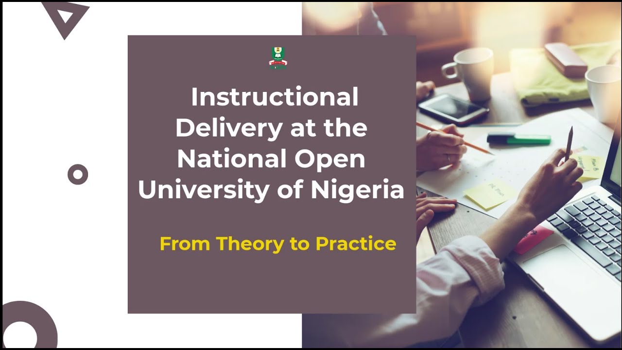 Instructional Delivery at National Open University of Nigeria: From Theory to Practice