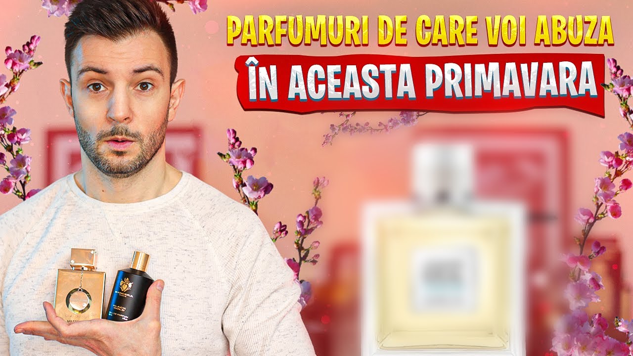 Parfumuri de care voi abuza in perioada urmatoare