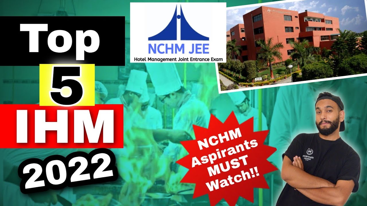 List of Top Government IHMs| Top IHMs that you should Target in Nchmjee 2022 Exam| NCHMJEE 2022|