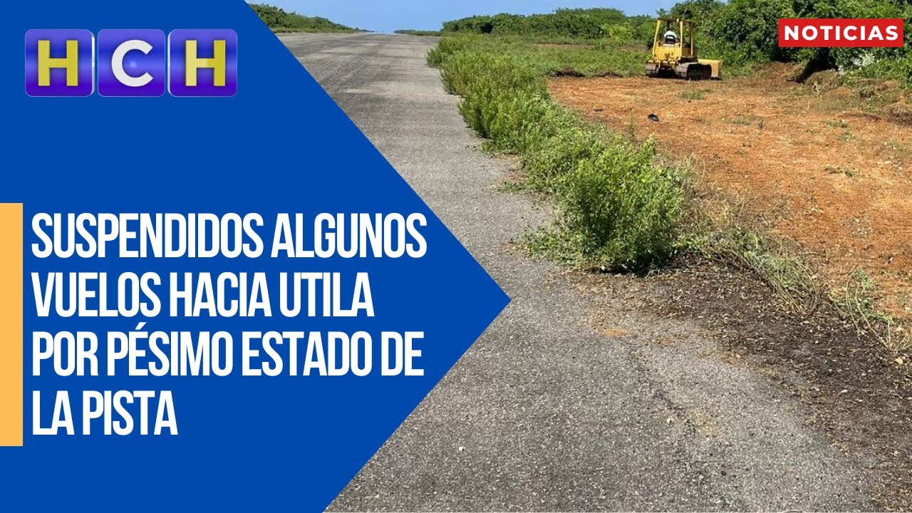 Suspendidos algunos vuelos hacia Utila por pésimo estado de la pista