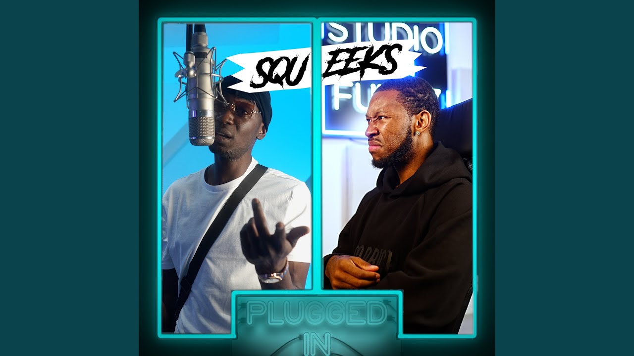 Squeeks x Fumez The Engineer - Plugged In, Pt. 2