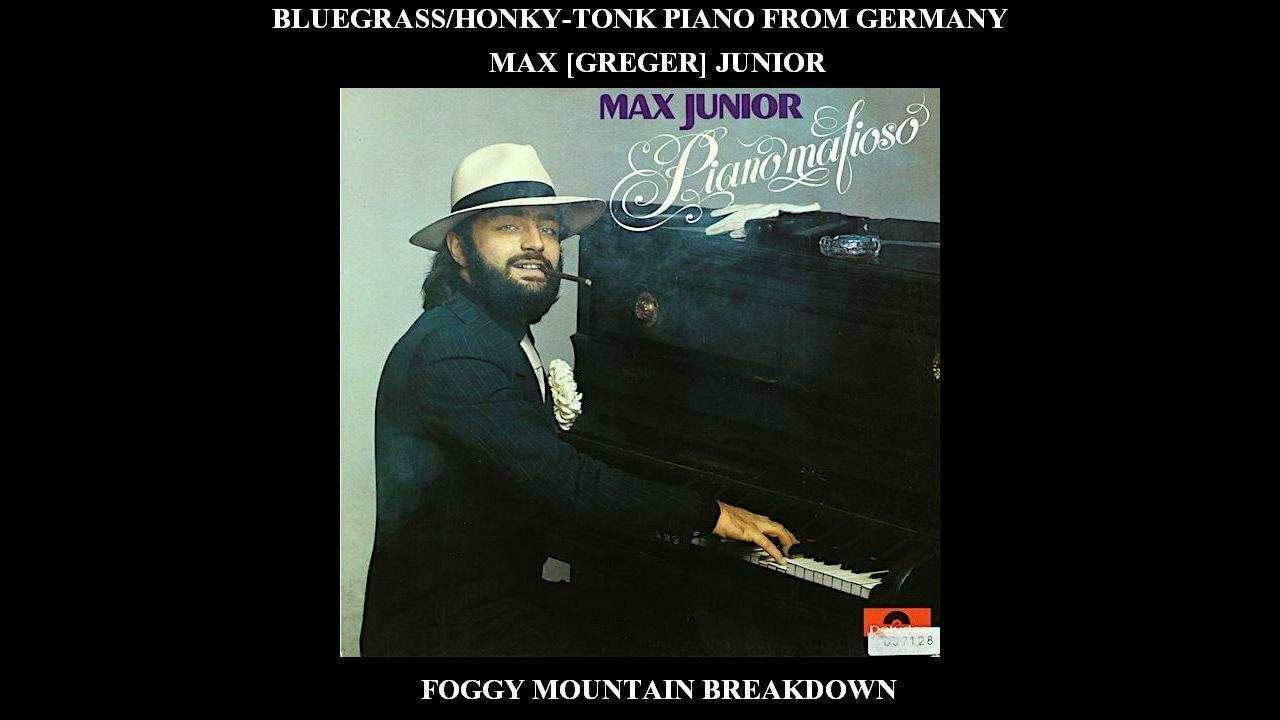 BLUEGRASS/HONKY-TONK PIANO FROM GERMANY: Foggy Mountain Breakdown - Max [Greger] Jr.