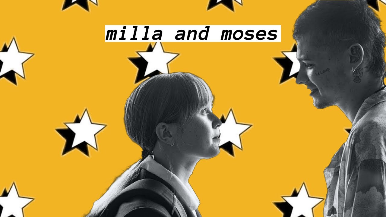 milla and moses - only
