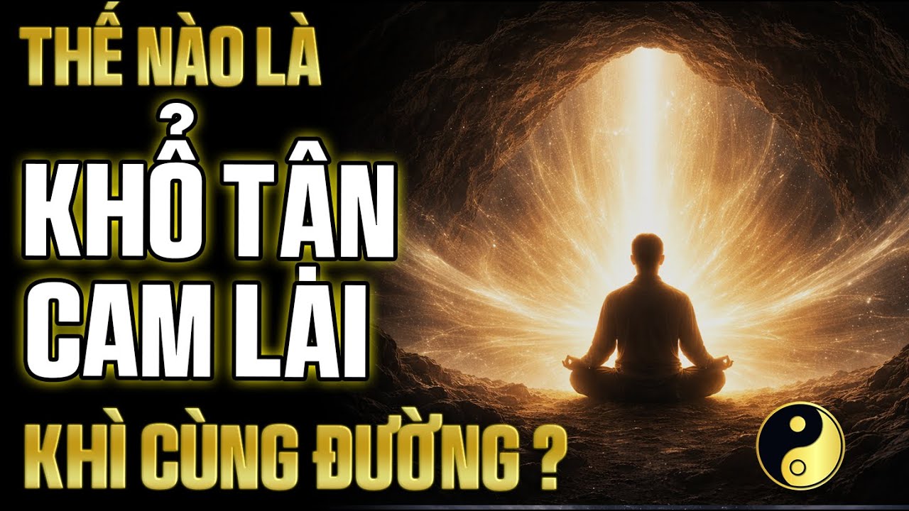 Đến cùng đường chưa hẳn là hết lối – Đó là khi Đạo bắt đầu vận hành | Cổ Nhân Bí Thuật