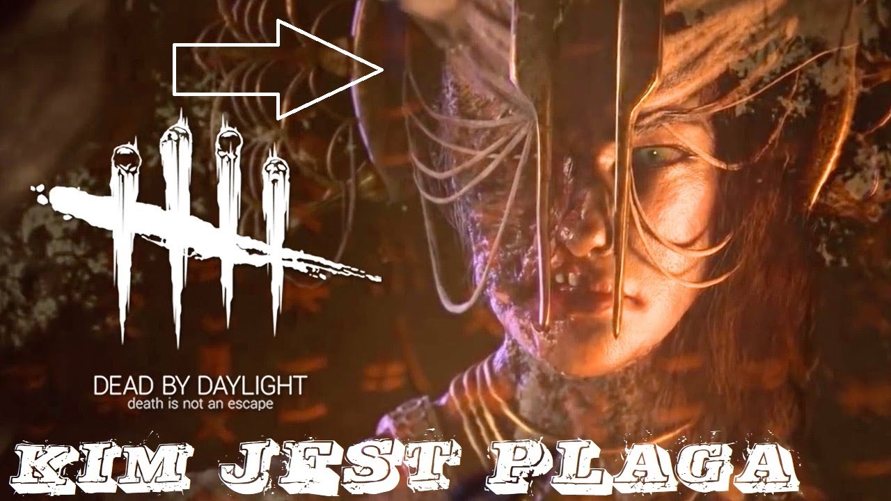 Kim jest Plaga | Dead by Daylight