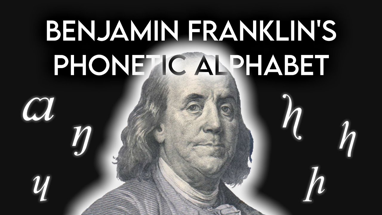 Benjamin Franklin's Phonetic Alphabet | Reform Review
