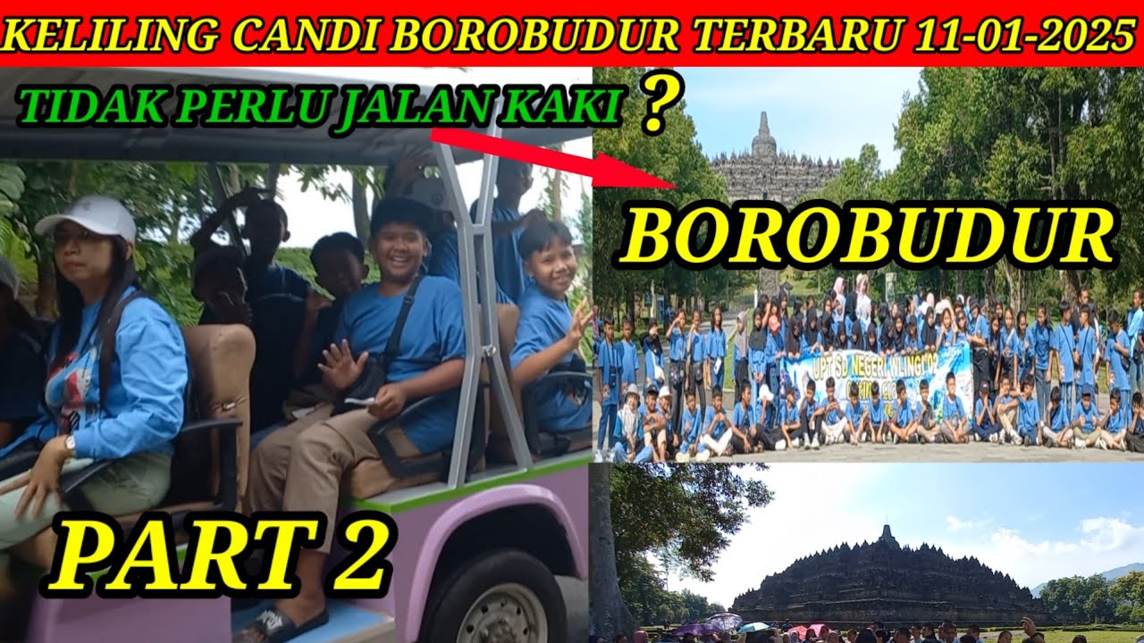 Perjalanan ke Candi Borobudur SDN Wlingi 02 Wali Murid, Murid kelas 5 & 6 11-01-2025