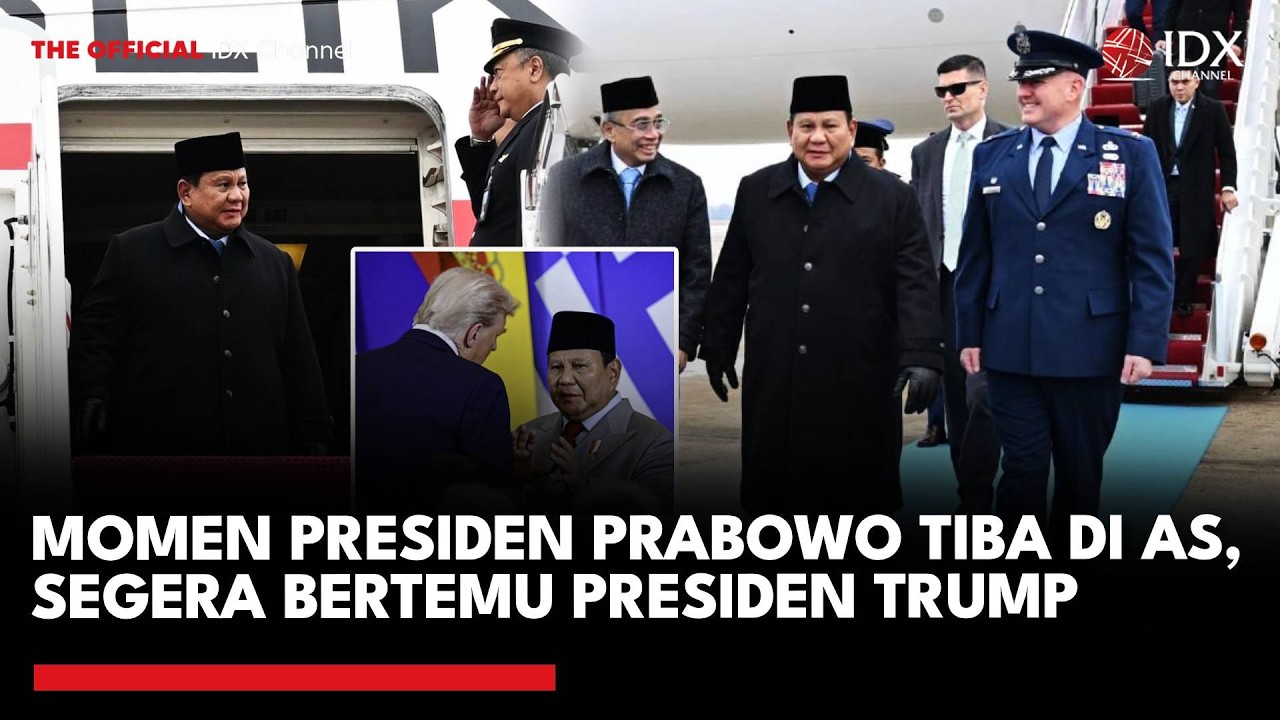 [FULL] Momen Presiden Prabowo Tiba di AS, Segera Bertemu Presiden Trump | IDXC UPDATE
