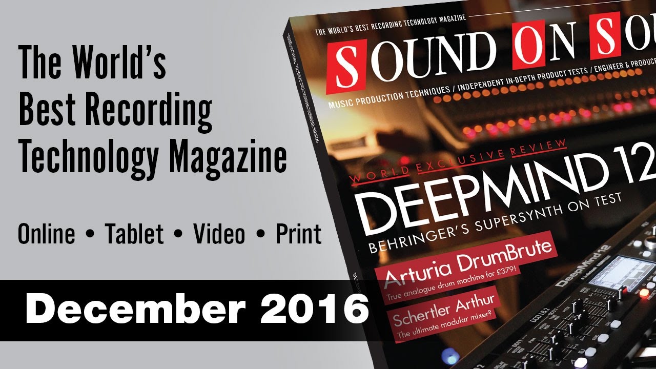 Sound On Sound Video Preview December 2016