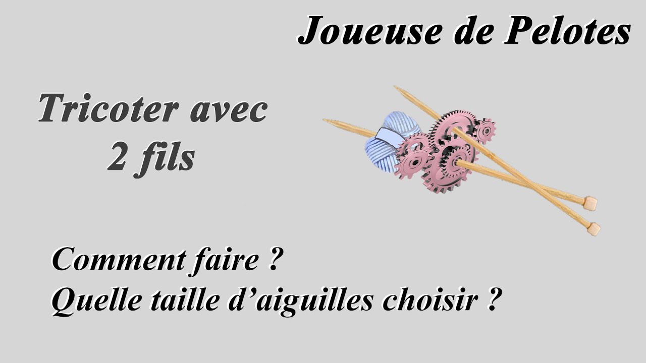 Tricoter avec 2 fils