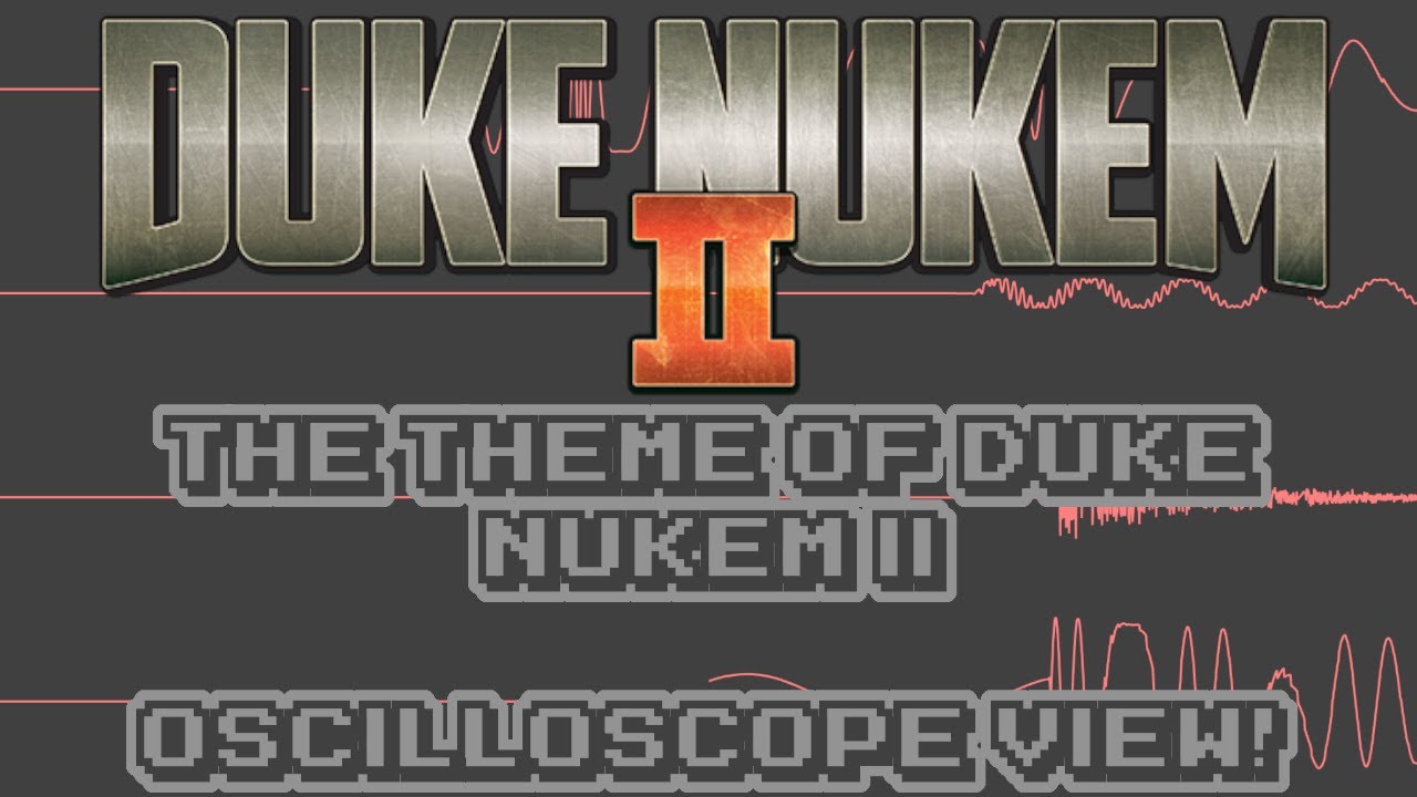 Duke Nukem II - Theme to Duke Nukem II - In Oscilloscope View!