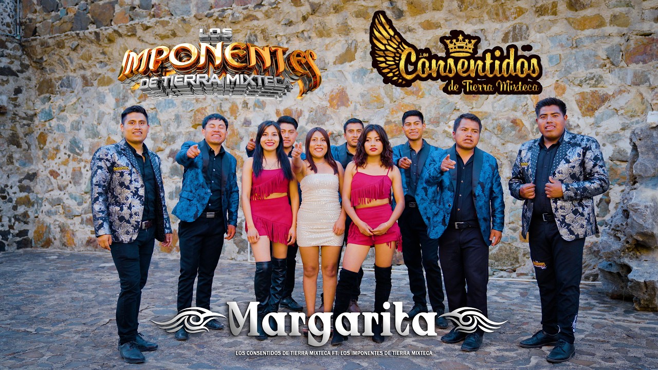 Los Consentidos de Tierra Mixteca FEAT Los Imponentes de Tierra Mixteca/(MARGARITA Video Oficial)