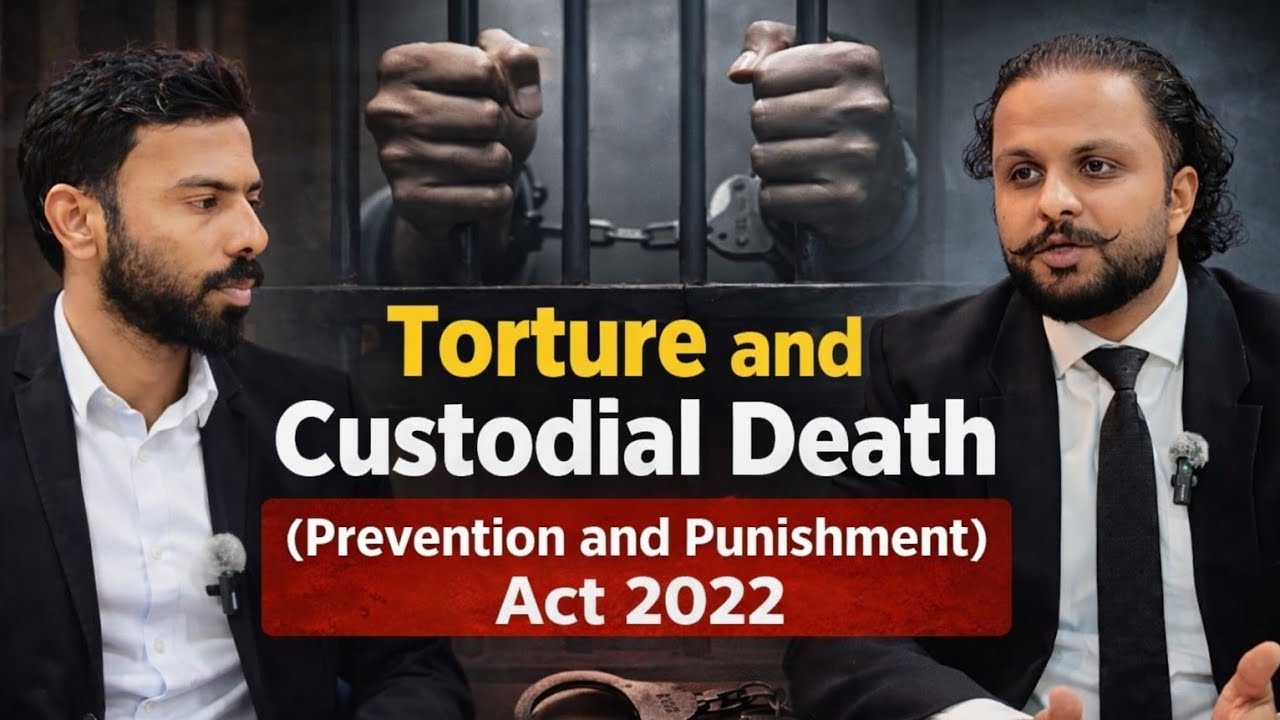 End of Custodial Torture? | Torture and Custodial Death Act 2022 | Barrister Aashir Masood Mahar 