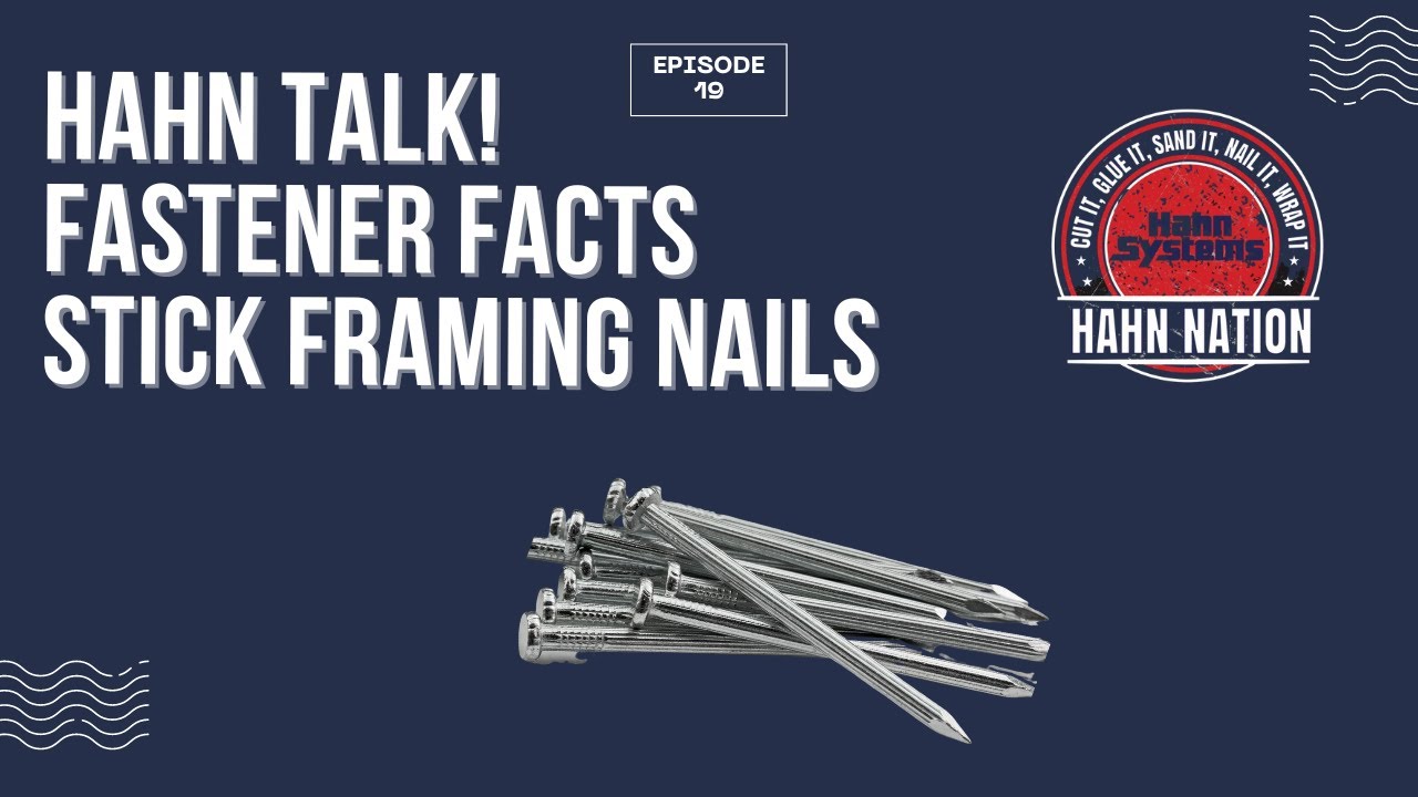 Stick Framing Nails: Fastener Facts