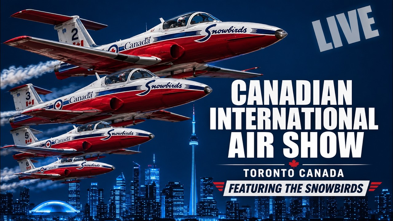LIVE: Canadian International Air Show Toronto Ontario- Canadian Forces Snowbirds