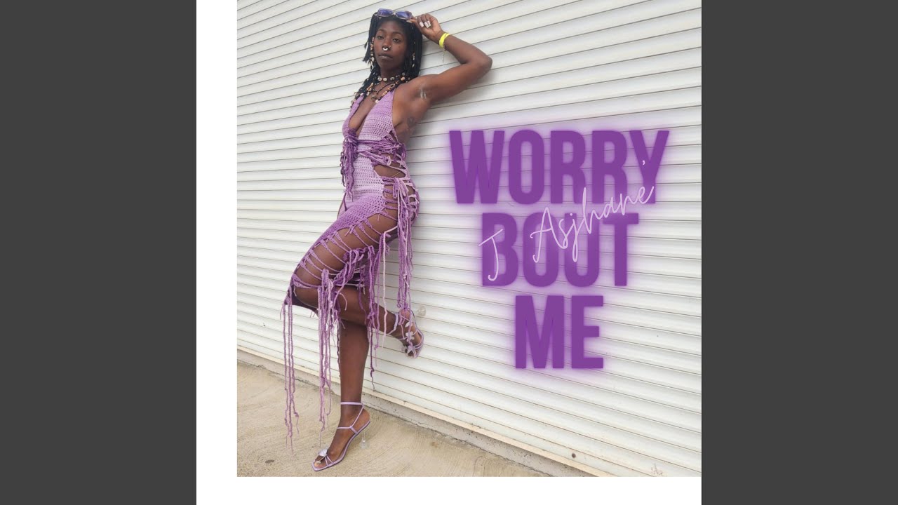 Worry Bout Me