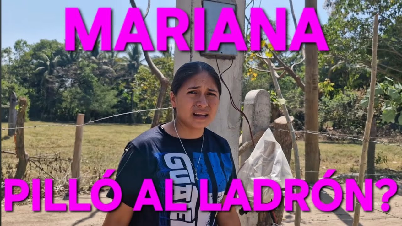 MARIANA PILLÓ AL LADRÓN,PERO EL YA CONOCÍA EL LUGAR!!