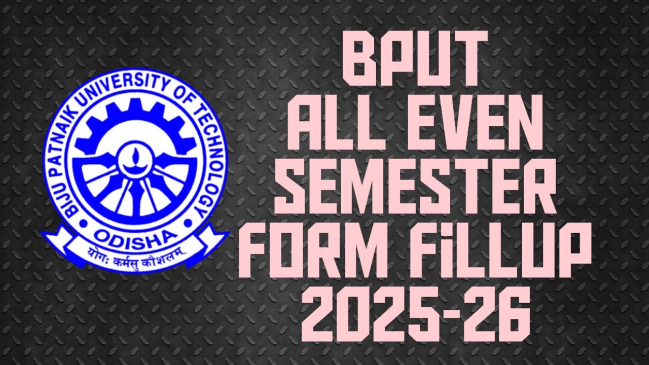 Bput form fillup l Even semester form fillup
