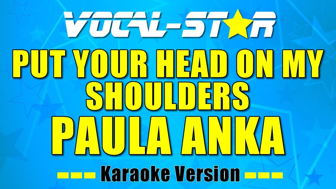 Paul Anka - Put Your Head On My Shoulder (Karaoke Version) with Lyrics HD Vocal-Star Karaoke