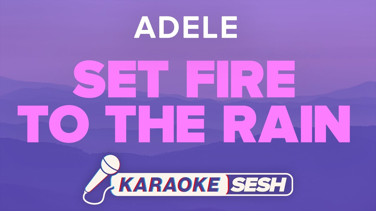Adele - Set Fire To The Rain (Karaoke)